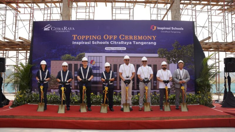 Topping Off Inspirasi Schools CitraRaya Tangerang, Tandai Babak Baru Ekosistem Pendidikan Berstandar Internasional